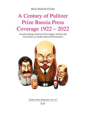 cover image of A Century of Pulitzer Prize Russia Press Coverage 1922 – 2022